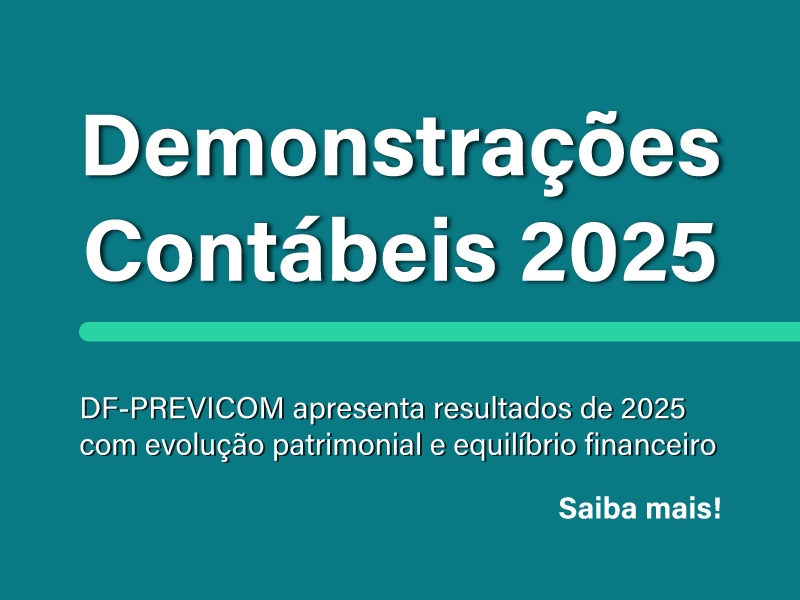 DF-PREVICOM publica Demonstrações Contábeis de 2025, com crescimento expressivo, rentabilidade e fortalecimento da Governança.